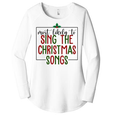 Most Likely To Sing The Christmas Songs Women's Perfect Tri Tunic Long Sleeve Shirt