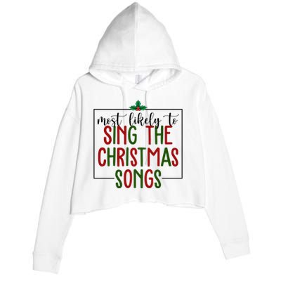 Most Likely To Sing The Christmas Songs Crop Fleece Hoodie