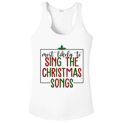 Most Likely To Sing The Christmas Songs Ladies PosiCharge Competitor Racerback Tank