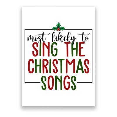 Most Likely To Sing The Christmas Songs Poster