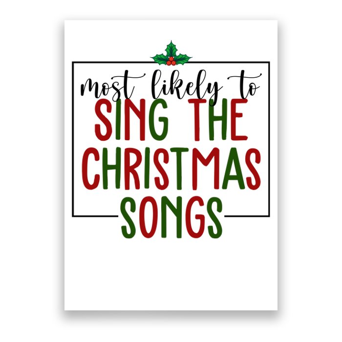 Most Likely To Sing The Christmas Songs Poster