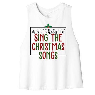 Most Likely To Sing The Christmas Songs Women's Racerback Cropped Tank