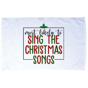 Most Likely To Sing The Christmas Songs Microfiber Hand Towel