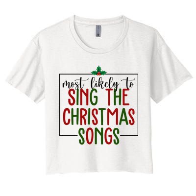 Most Likely To Sing The Christmas Songs Crop Top