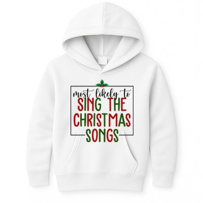 Most Likely To Sing The Christmas Songs Kids Hoodie