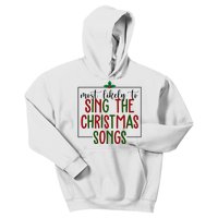 Most Likely To Sing The Christmas Songs Kids Hoodie