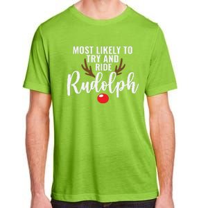 Most Likely To Try Ride Rudolph Funny Couples Christmas Adult ChromaSoft Performance T-Shirt