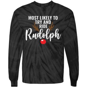 Most Likely To Try Ride Rudolph Funny Couples Christmas Tie-Dye Long Sleeve Shirt