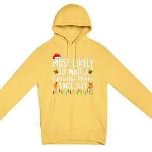 Most Likely To Watch Christmas Movies Since July Funny Xmas Premium Pullover Hoodie