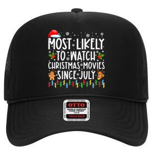 Most Likely To Watch Christmas Movies Since July Funny Xmas High Crown Mesh Back Trucker Hat