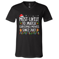 Most Likely To Watch Christmas Movies Since July Funny Xmas V-Neck T-Shirt