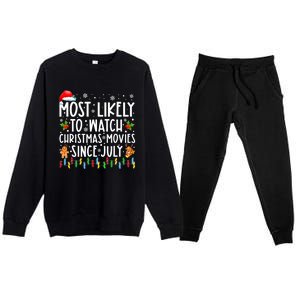 Most Likely To Watch Christmas Movies Since July Funny Xmas Premium Crewneck Sweatsuit Set