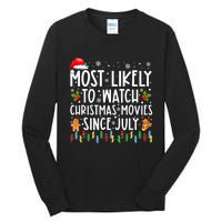 Most Likely To Watch Christmas Movies Since July Funny Xmas Tall Long Sleeve T-Shirt