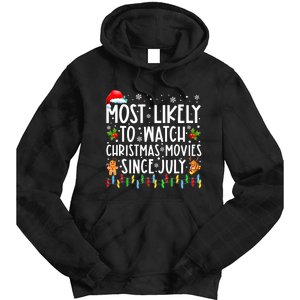 Most Likely To Watch Christmas Movies Since July Funny Xmas Tie Dye Hoodie