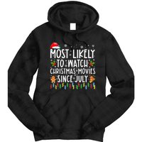 Most Likely To Watch Christmas Movies Since July Funny Xmas Tie Dye Hoodie