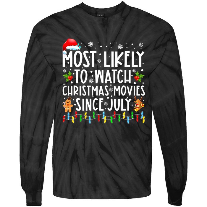 Most Likely To Watch Christmas Movies Since July Funny Xmas Tie-Dye Long Sleeve Shirt