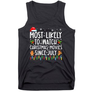 Most Likely To Watch Christmas Movies Since July Funny Xmas Tank Top