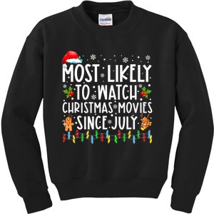 Most Likely To Watch Christmas Movies Since July Funny Xmas Kids Sweatshirt