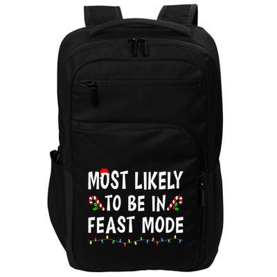Most Likely To Be In Feast Mode Xmas Funny Family Christmas Impact Tech Backpack