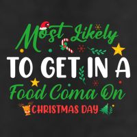 Most Likely To Get In A Food Coma On Christmas Day Cool Gift Cool Comfort Performance Bucket Hat
