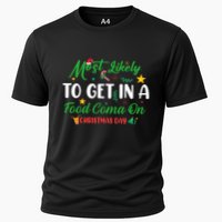 Most Likely To Get In A Food Coma On Christmas Day Cool Gift Performance Shirt