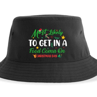 Most Likely To Get In A Food Coma On Christmas Day Cool Gift Sustainable Bucket Hat
