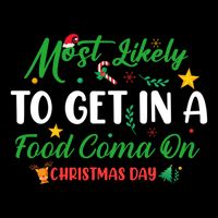 Most Likely To Get In A Food Coma On Christmas Day Cool Gift Drawstring Bag