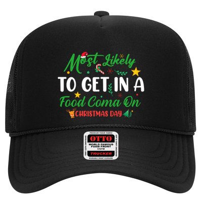 Most Likely To Get In A Food Coma On Christmas Day Cool Gift Trucker Hat