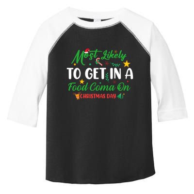 Most Likely To Get In A Food Coma On Christmas Day Cool Gift Toddler Fine Jersey T-Shirt