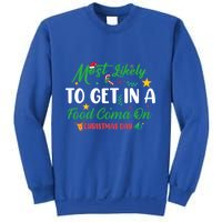 Most Likely To Get In A Food Coma On Christmas Day Cool Gift Sweatshirt