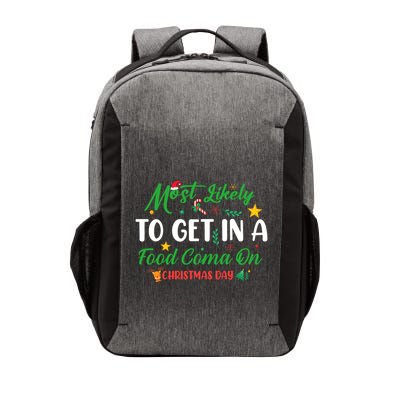 Most Likely To Get In A Food Coma On Christmas Day Cool Gift Vector Backpack