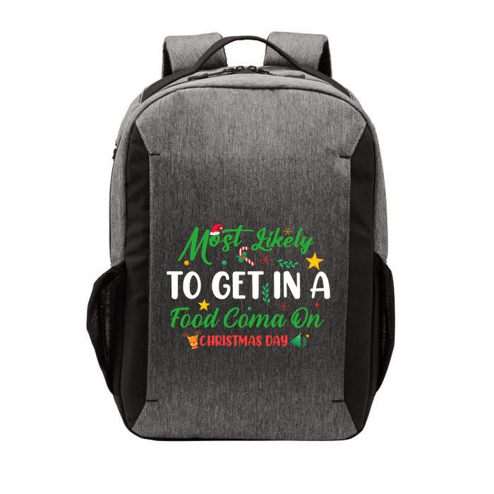 Most Likely To Get In A Food Coma On Christmas Day Cool Gift Vector Backpack