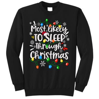 Most Likely To Sleep Through Family Matching Funny Christmas Sweatshirt