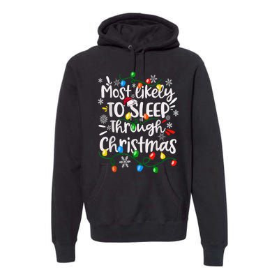 Most Likely To Sleep Through Family Matching Funny Christmas Premium Hoodie