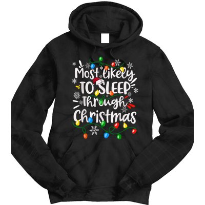 Most Likely To Sleep Through Family Matching Funny Christmas Tie Dye Hoodie