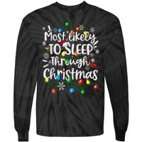 Most Likely To Sleep Through Family Matching Funny Christmas Tie-Dye Long Sleeve Shirt