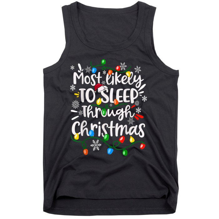 Most Likely To Sleep Through Family Matching Funny Christmas Tank Top