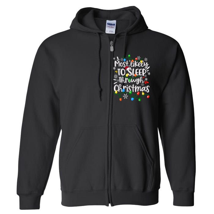 Most Likely To Sleep Through Family Matching Funny Christmas Full Zip Hoodie