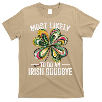 Most Likely To Do An Irish Exit Goodbye St Patricks Day T-Shirt