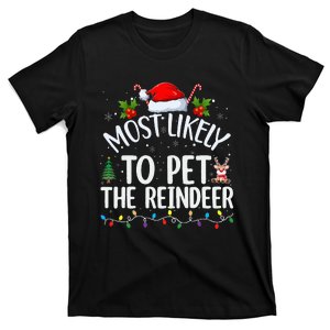 Most Likely To Pet The Reindeer Funny Christmas T-Shirt