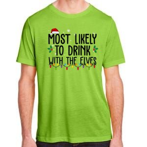 Most Likely To Drink With The Elves Funny Christmas Adult ChromaSoft Performance T-Shirt