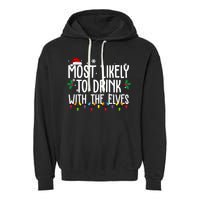 Most Likely To Drink With The Elves Funny Christmas Garment-Dyed Fleece Hoodie