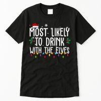 Most Likely To Drink With The Elves Funny Christmas Tall T-Shirt