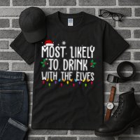 Most Likely To Drink With The Elves Funny Christmas Tall T-Shirt