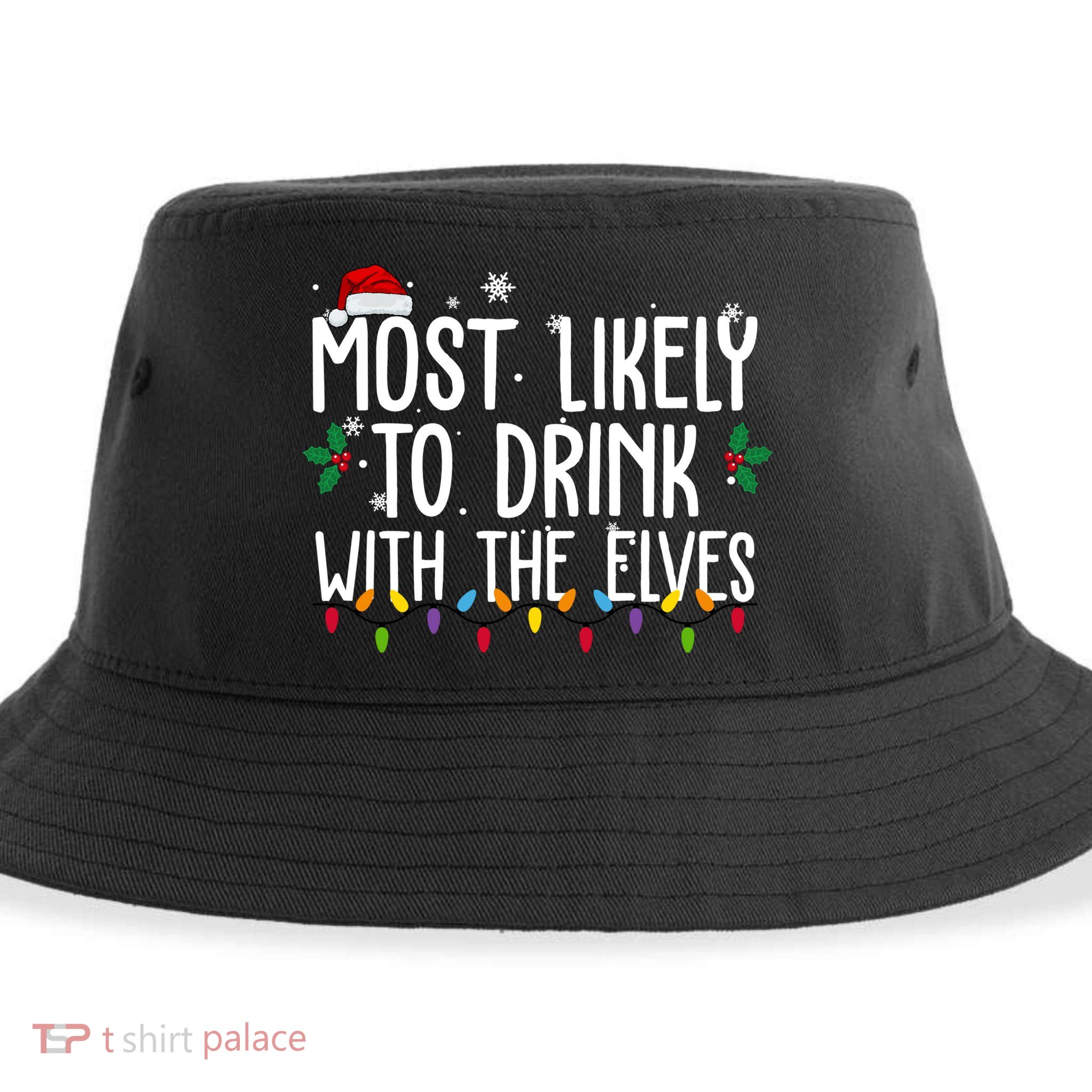 Most Likely To Drink With The Elves Funny Christmas Sustainable Bucket Hat