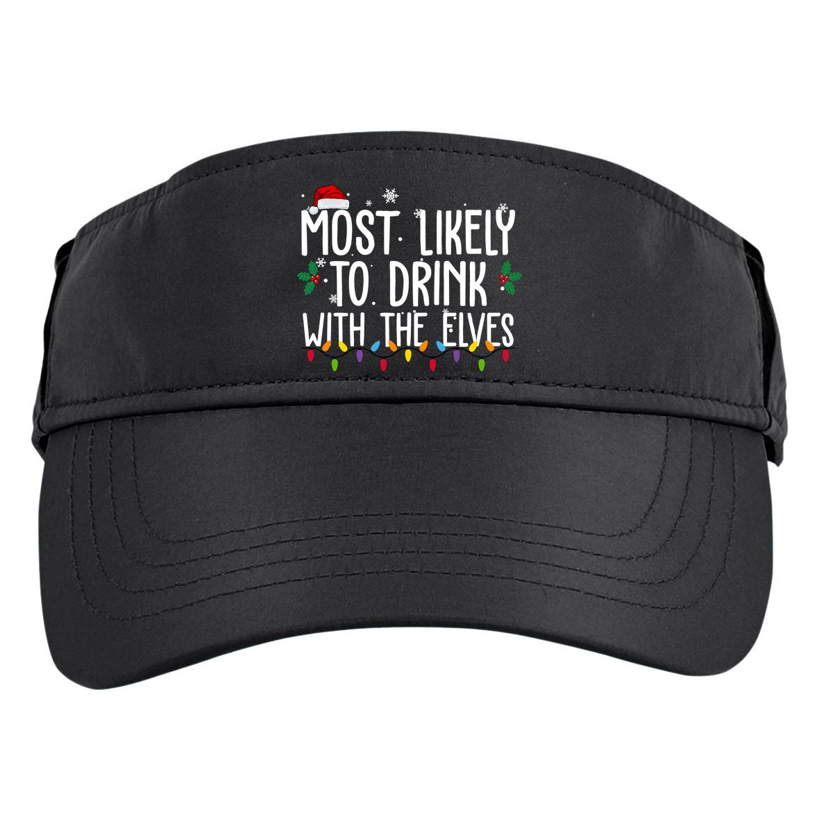 Most Likely To Drink With The Elves Funny Christmas Adult Drive Performance Visor