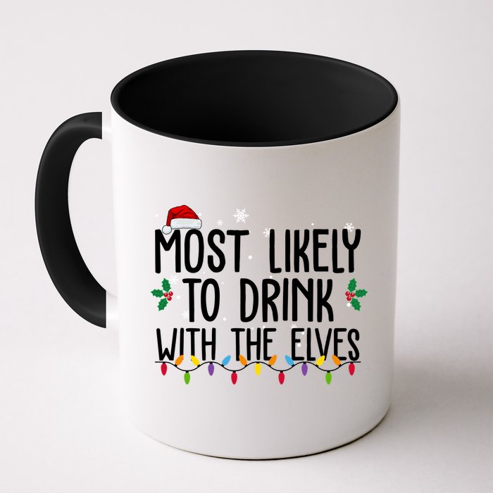 Most Likely To Drink With The Elves Funny Christmas Mug
