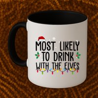 Most Likely To Drink With The Elves Funny Christmas Mug