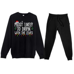 Most Likely To Drink With The Elves Funny Christmas Premium Crewneck Sweatsuit Set