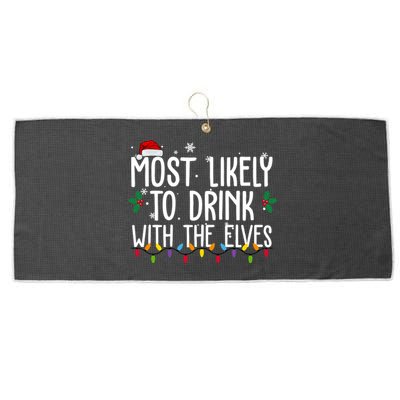 Most Likely To Drink With The Elves Funny Christmas Large Microfiber Waffle Golf Towel